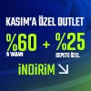 Kasım'a Özel Outlet Ürünlerinde %60'a varan + %25 Sepete Özel İndirim